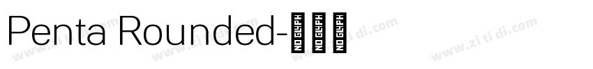 Penta Rounded字体转换